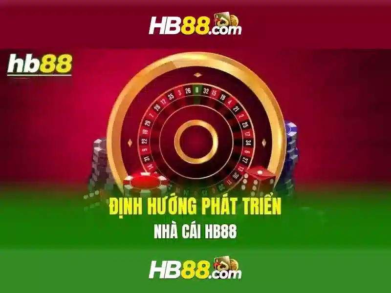 HB88: Nền tảng giải trí và cá cược trực tuyến